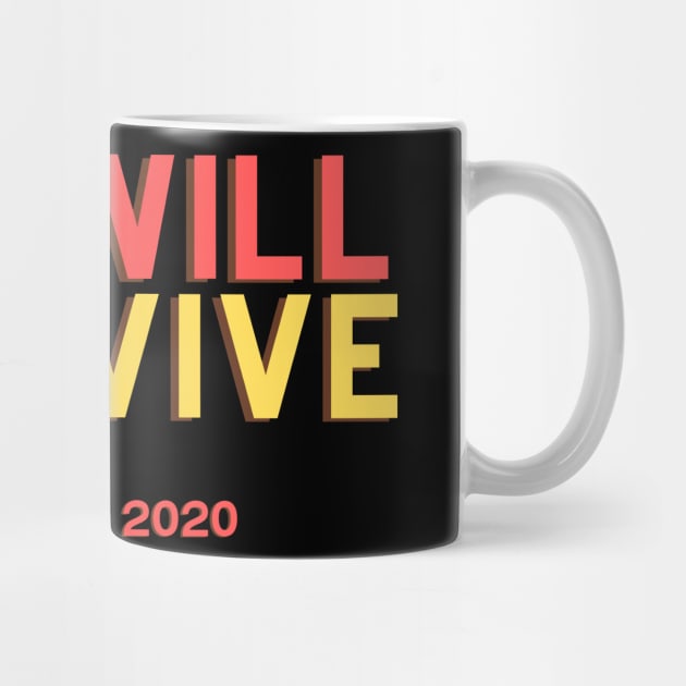 We Will Survive Fuck Off 2020 by ibarna